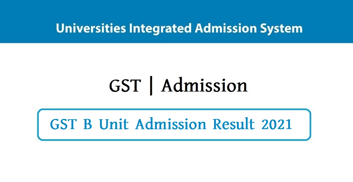 GST B Unit Admission Result